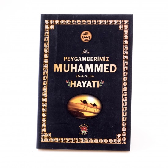 Hz. Peygamberimiz Muhammed (S.A.V)'in Hayatı 