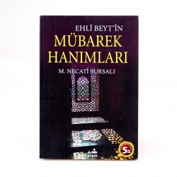Ehli Beyt'in Mübarek Hanımları - M. Necati Bursalı