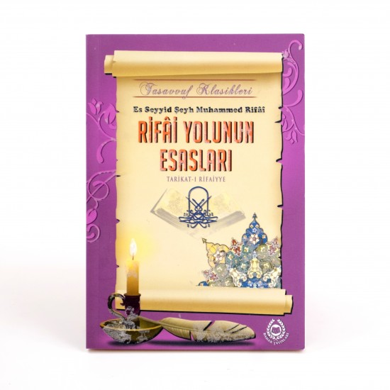 Rifai Yolunun Esasları - Tarikat-ı Rifaiyye